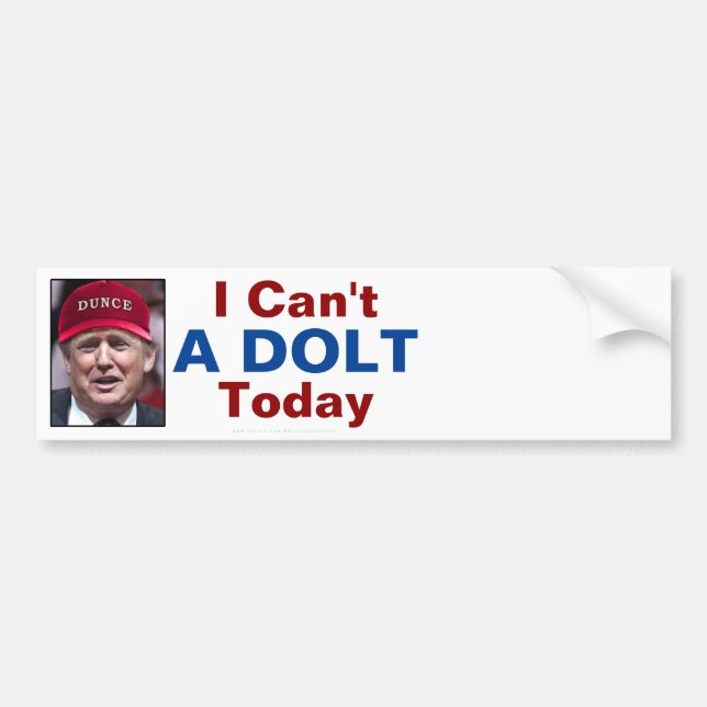Antipräsident Donald Trump kann ich nicht ein Dolt Autoaufkleber (Vorne)