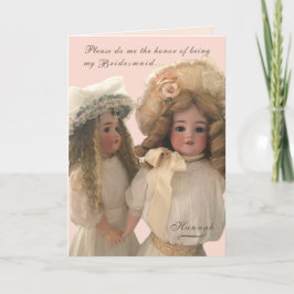 Antique Dolls 'Be My Bridesmaid' Card Karte