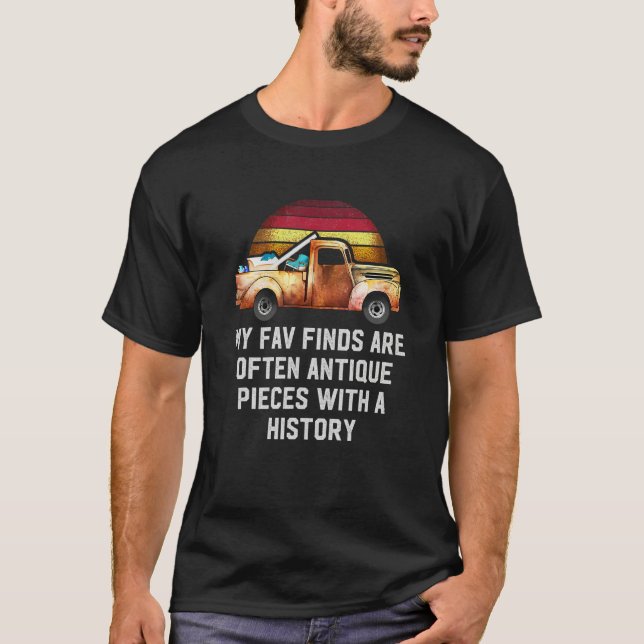 Antique Pieces with a History  Thrifting  Humor T-Shirt (Vorderseite)