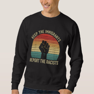 Antirassismus-Aktivist Behalte Die Einwanderer Aus Sweatshirt