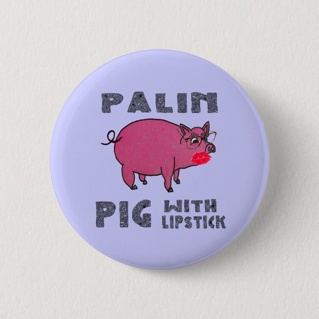 Antischwein sarahs Palin mit dem Lippenstift-Knopf Button (Vorderseite)