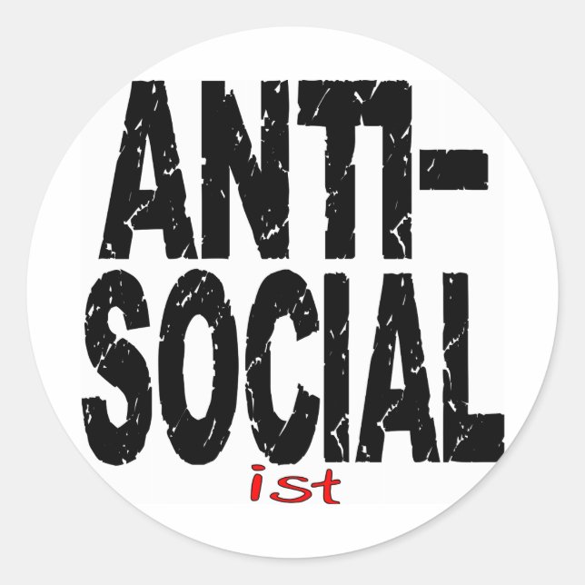 Antisozial ist (antisozialistisch) runder aufkleber (Vorderseite)