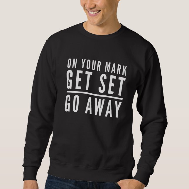 Antisoziales Introvertierte Sprichwort Ihr Mark Se Sweatshirt (Vorderseite)