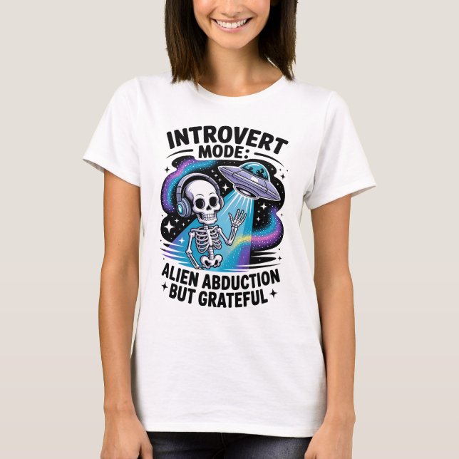 Antisoziales Skelett UFO Funny Space Introvertiert T-Shirt (Vorderseite)