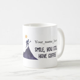 ANTISTRESS Smile, you still have coffee Kaffeetasse