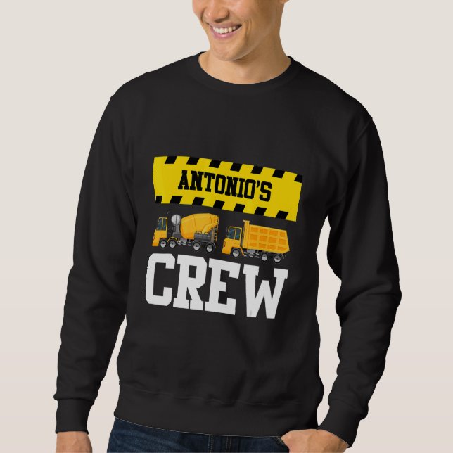 Antonio Construction Crew Custom Dumptruck Dump Tr Sweatshirt (Vorderseite)