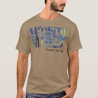 Antwerp Van Gogh Starry Night Art Vincent Van Gogh T-Shirt