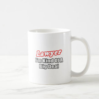 Anwalt... Big Deal Kaffeetasse