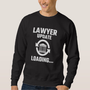 Anwalt im Gange Bitte warten Anwalt Sweatshirt