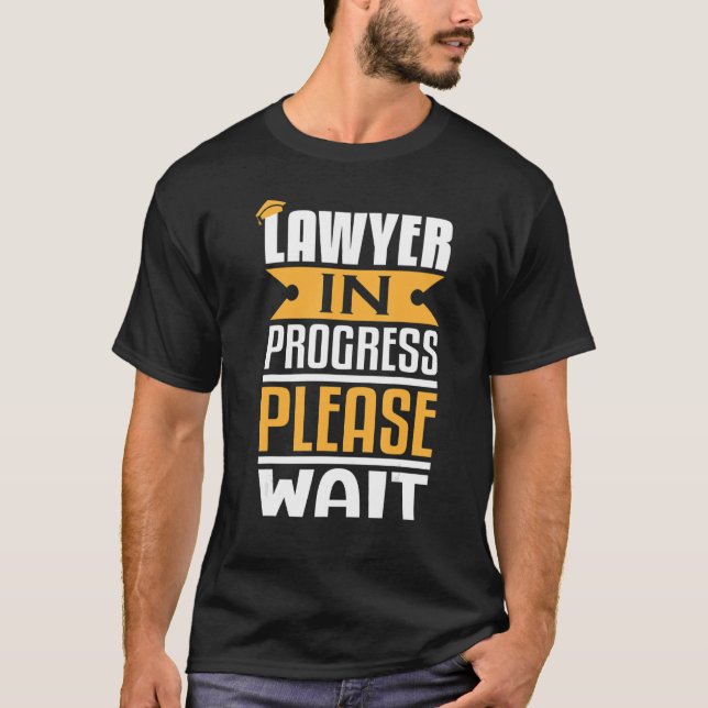 Anwalt in Arbeit Bitte warten Jurastudium Zukunft  T-Shirt (Vorderseite)