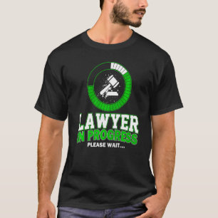 Anwalt in Bearbeitung Bitte warten Jurist Anwältin T-Shirt