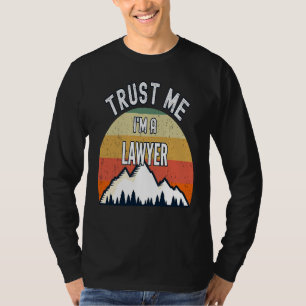 Anwalt Vertraue mir Ich bin Anwalt T-Shirt