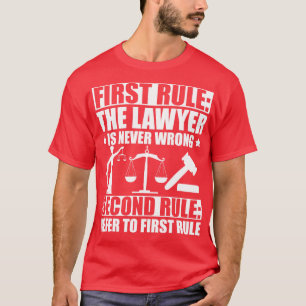 Anwältin Erste Regel Der Anwalt hat nie Unrecht Zw T-Shirt
