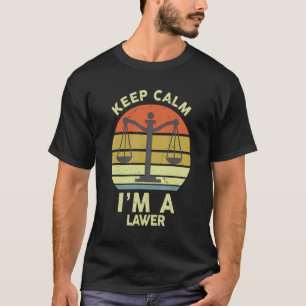 Anwältin für Männer Frauen Behielt Beruhigung Ich T-Shirt