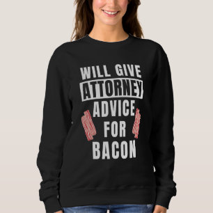 Anwaltsberatung für Bacon-Jurastudenten Anwalt Sweatshirt