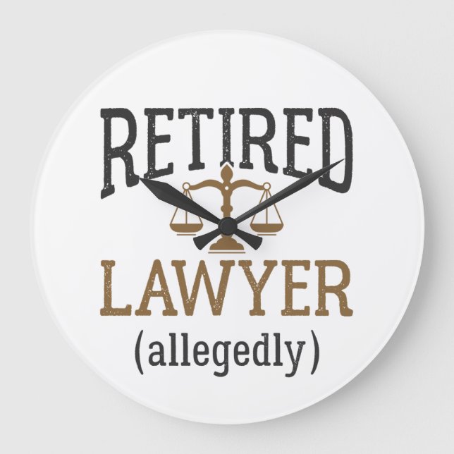 Anwaltskanzlei, angeblich "Retirement Attorney" Große Wanduhr (Vorderseite)