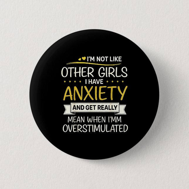 Anxiety Humor For Women With Overstimulation  Button (Vorderseite)
