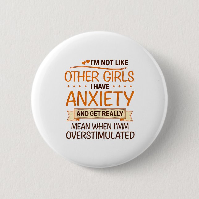 Anxiety Humor For Women With Overstimulation  Button (Vorderseite)