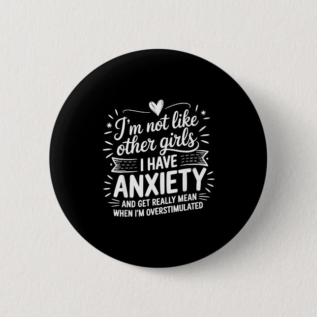 Anxiety Humor For Women With Overstimulation  Button (Vorderseite)