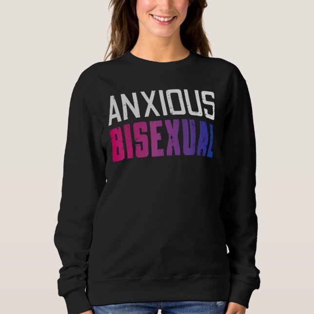 Anxious Bisexual Bi Pride Flag Bisexuality Lgbtq W Sweatshirt (Vorderseite)