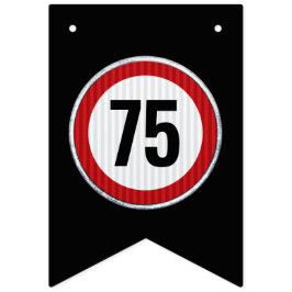 ANY AGE 75th Birthday Speed Limit Sign  Wimpelkette