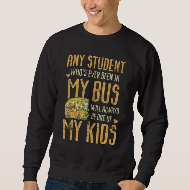 Any Student Who's Ever Been In My Bus Kids Sweatshirt (Vorderseite)