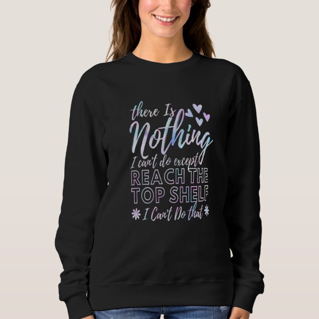 Anything But Reach The Top Shelf Short Girl (Vorderseite)