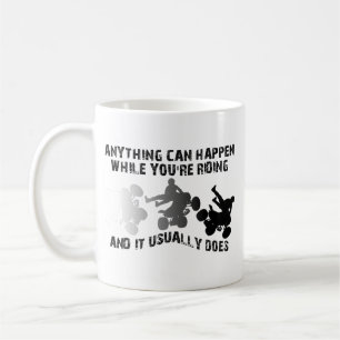 Anything Can Happen ATV Quad Funny Mug Kaffeetasse