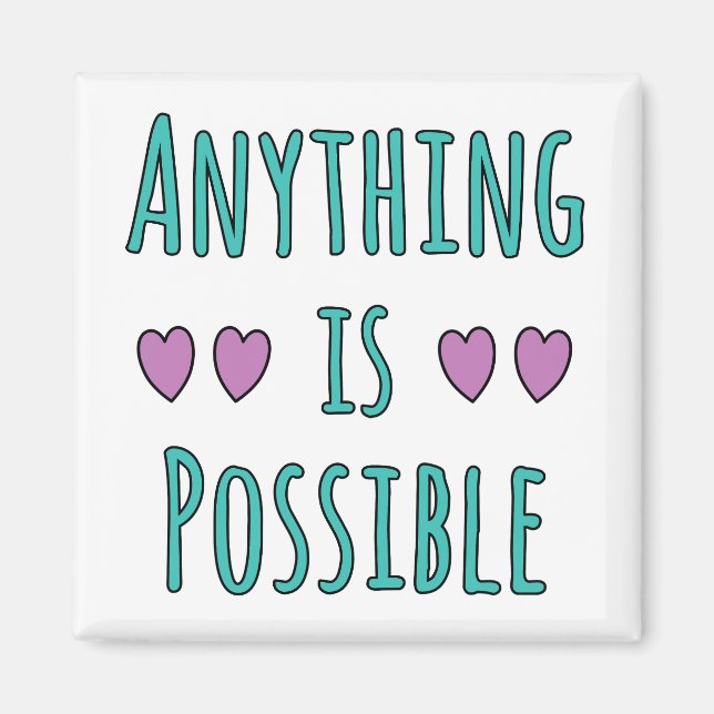 Anything is Possible Magnet (Vorne)