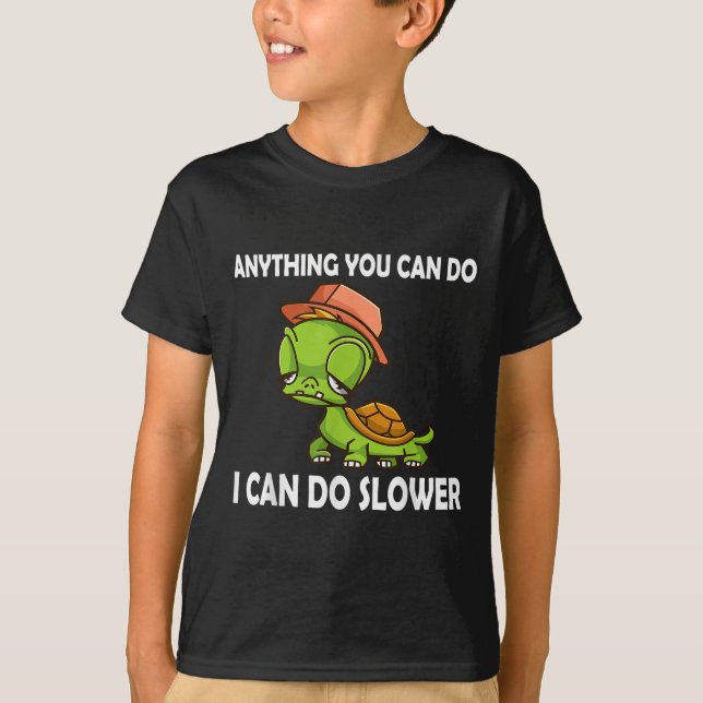 Anything You Can Do - I Can Do Slower Funny Slow T T-Shirt (Vorderseite)