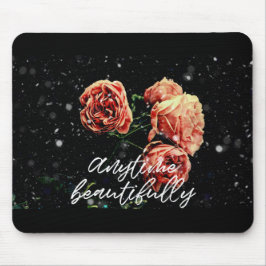 Anytime Beautifully Mousepad