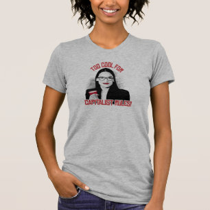 AOC Zu Cool für kapitalistische Regeln T-Shirt