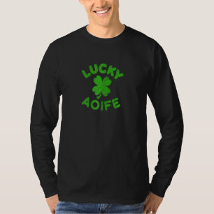 Aoife Irish Family St Patrick S Day Lucky Aoife T-Shirt