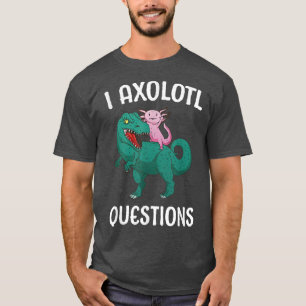 Aolotl Frag Questions School Student Niedlich Aolo T-Shirt