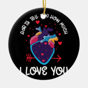 Aorta erzähle Ihnen, wie sehr ich Sie anatomisch  Keramik Ornament