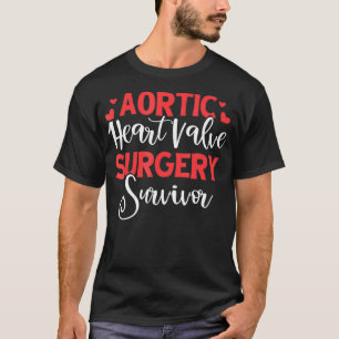 Aortic Heart Operation Survivor Herzerkrankung Ges T-Shirt