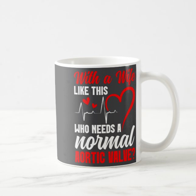 Aortic Valve Warrior Wife Heart Surgery Valve Repl Kaffeetasse (Rechts)