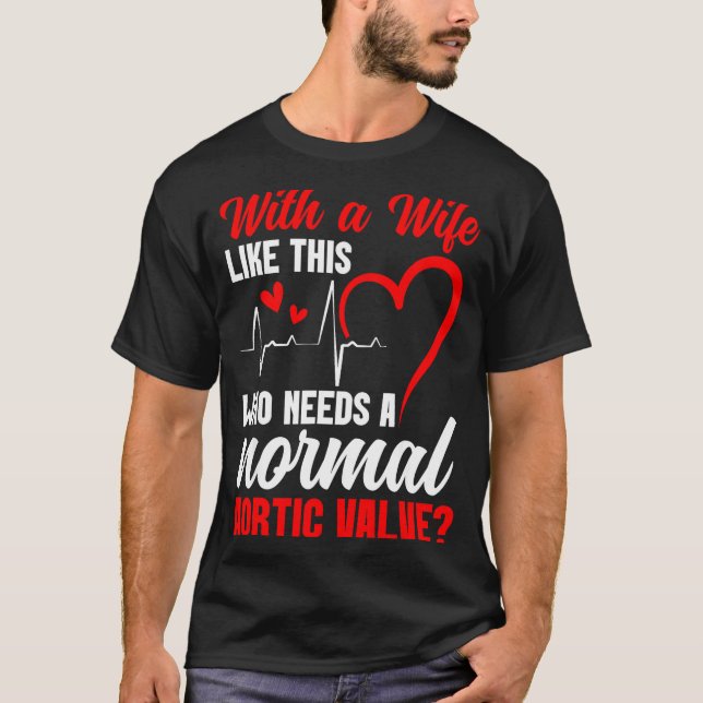 Aortic Valve Warrior Wife Heart Surgery Valve Repl T-Shirt (Vorderseite)