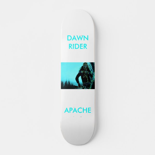 APACHE, DAWNRIDER SKATEBOARD (Vorne)