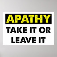 Apathy Funny Poster