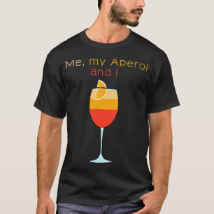 aperol spritz mir meine Aperle und ich hype Sommer T-Shirt
