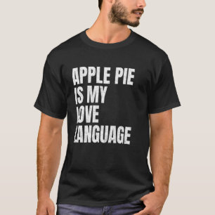 Apfelkuchen ist meine Liebessprache Lustiger Kuche T-Shirt