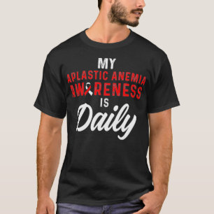 Aplastische Anämie Überlebende Täglicher anämische T-Shirt