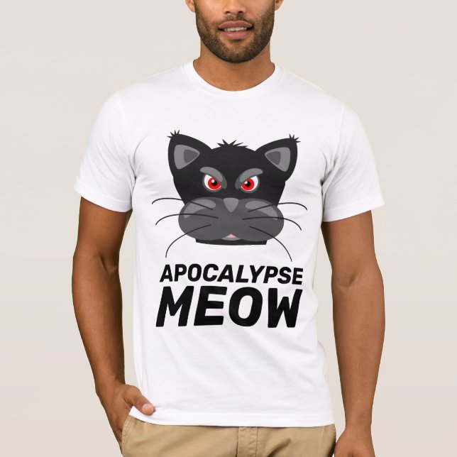 Apokalypse Meow, Funny Cat T - Shirt (Vorderseite)