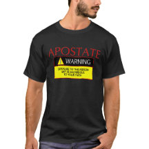 Apostat-Warnung! T - Shirt