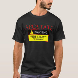 Apostat-Warnung! T - Shirt
