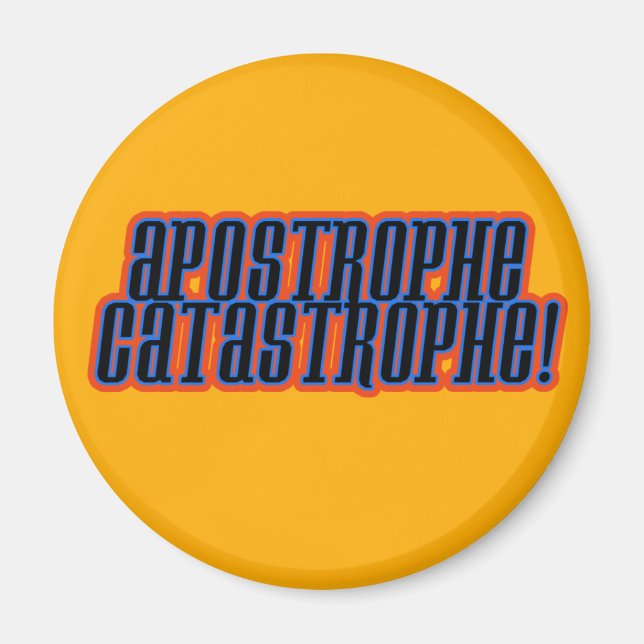 Apostrophe Katastrophe! Magnet (Vorne)