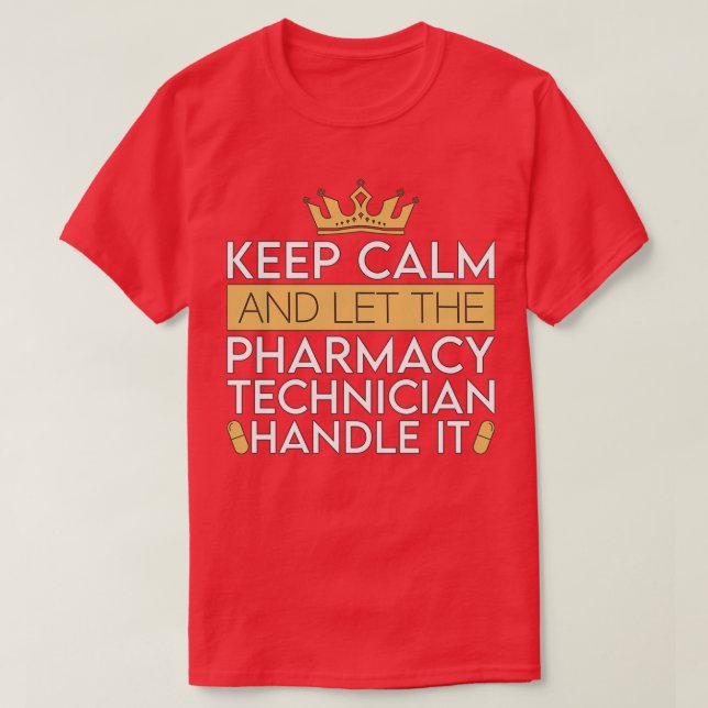Apotheker Behielt Ruhe und Ließ Apotheker T-Shirt (Design vorne)