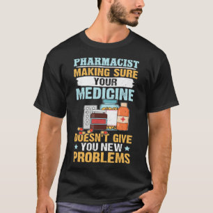 Apotheker für Ihr Arzneimittel T-Shirt