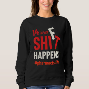 Apotheker Leben 14-Stunden-Schicht Apotheke Männer Sweatshirt